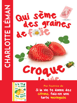 cover image of Qui sème des graines de folie croque la vie